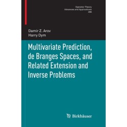 Multivariate Prediction, de Branges Spaces, and Related Extension and Inverse Problems