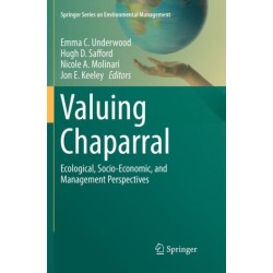 Valuing Chaparral: Ecological, Socio-Economic, and Management Perspectives