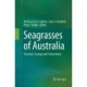 Seagrasses of Australia: Structure, Ecology and Conservation