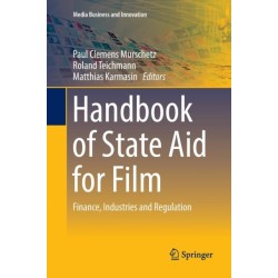 Handbook of State Aid for Film: Finance, Industries and Regulation