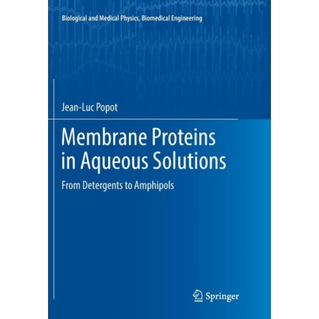Membrane Proteins in Aqueous Solutions: From Detergents to Amphipols