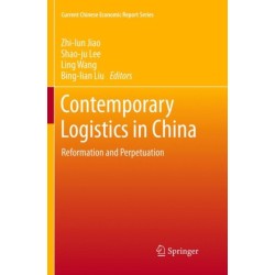 Contemporary Logistics in China: Reformation and Perpetuation