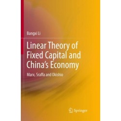Linear Theory of Fixed Capital and China’s Economy: Marx, Sraffa and Okishio
