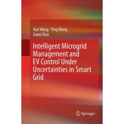 Intelligent Microgrid Management and EV Control Under Uncertainties in Smart Grid