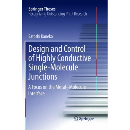 Design and Control of Highly Conductive Single-Molecule Junctions: A Focus on the Metal–Molecule Interface