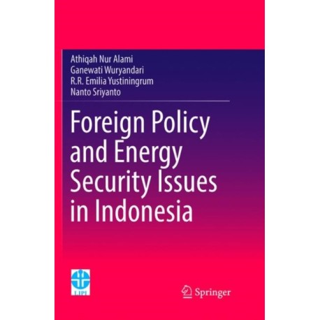Foreign Policy and Energy Security Issues in Indonesia