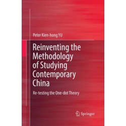 Reinventing the Methodology of Studying Contemporary China: Re-testing the One-dot Theory