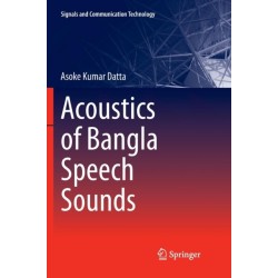 Acoustics of Bangla Speech Sounds