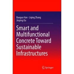 Smart and Multifunctional Concrete Toward Sustainable Infrastructures