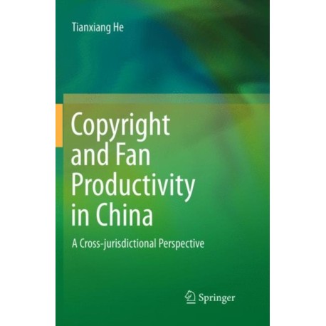 Copyright and Fan Productivity in China: A Cross-jurisdictional Perspective