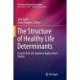 The Structure of Healthy Life Determinants: Lessons from the Japanese Aging Cohort Studies