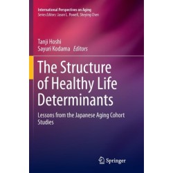 The Structure of Healthy Life Determinants: Lessons from the Japanese Aging Cohort Studies