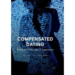 Compensated Dating: Buying and Selling Sex in Cyberspace