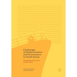 Challenges of Modernization and Governance in South Korea: The Sinking of the Sewol and Its Causes
