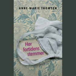 Hør fortidens stemmer: En usædvanlig slægtsfortælling