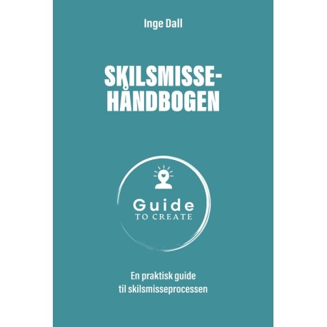 Skilsmissehåndbogen: En praktisk guide til skilsmisseprocessen
