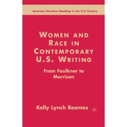 Women and Race in Contemporary U.S. Writing: From Faulkner to Morrison