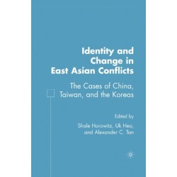 Identity and Change in East Asian Conflicts: The Cases of China, Taiwan, and the Koreas