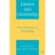 Latinos and Citizenship: The Dilemma of Belonging