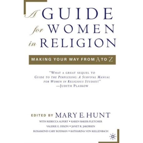 A Guide for Women in Religion: Making Your Way from A to Z