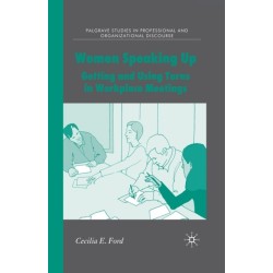 Women Speaking Up: Getting and Using Turns in Workplace Meetings