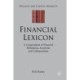 Financial Lexicon: A Compendium of Financial Definitions, Acronyms, and Colloquialisms