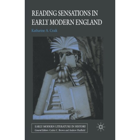 Reading Sensations in Early Modern England