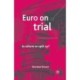 Euro on Trial: To Reform or Split Up?