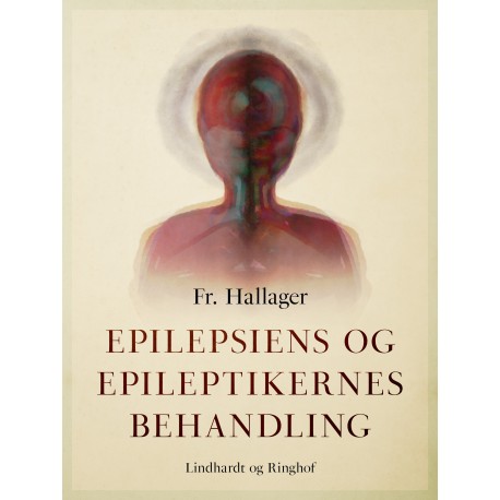Epilepsiens og epileptikernes behandling