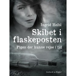 Skibet i flaskeposten - pigen der kunne rejse i tid