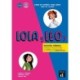 Lola y Leo 3 - Edicion hibrida A1.2 - Libro del alumno + audio MP3: Lola y Leo 3 - Edicion hibrida - Libro del alumno + audio MP3. A1.2.