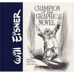 Will Eisner: Champion of the Graphic Novel