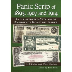 Panic Scrip of 1893, 1907 and 1914: An Illustrated Catalog of Emergency Monetary Issues