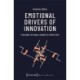 Emotional Drivers of Innovation: Exploring the Moral Economy of Prototypes