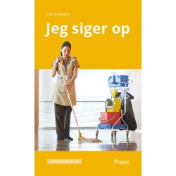 Jeg siger op, Gult niveau