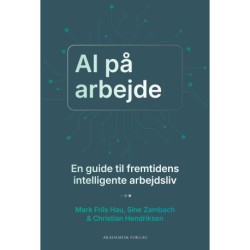 AI på arbejde: En guide til fremtidens intelligente arbejdsliv