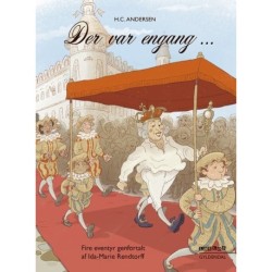 Der var engang ...: Fire eventyr genfortalt af Ida-Marie Rendtorff