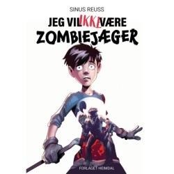 Jeg vil IKKE være zombiejæger