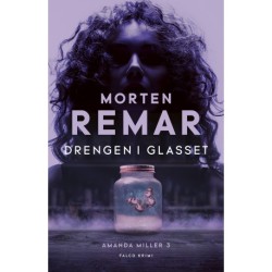 Drengen i glasset: Amanda Miller 3