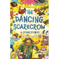 The THE DANCING SCARECROW & OTHER STORIES