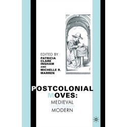 Postcolonial Moves: Medieval through Modern
