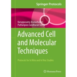 Advanced Cell and Molecular Techniques: Protocols for In Vitro and In Vivo Studies