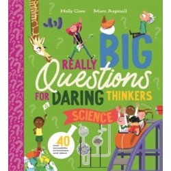 Really Big Questions for Daring Thinkers: Science