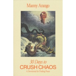 30 Days to Crush Chaos: A Devotional for Finding Peace