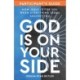 God Is on Your Side Participant's Guide: How Jesus Is for You When Everything Seems Against You