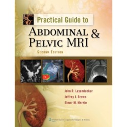 Practical Guide to Abdominal and Pelvic MRI