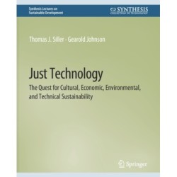 Just Technology: The Quest for Cultural, Economic, Environmental, and Technical Sustainability