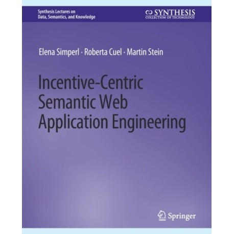 Incentive-Centric Semantic Web Application Engineering