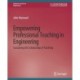 Empowering Professional Teaching in Engineering: Sustaining the Scholarship of Teaching