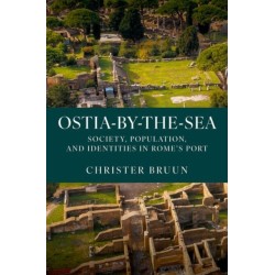 Ostia-by-the-Sea: Society, Population, and Identities in Rome's Port